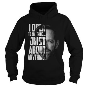 Luke Perry I open to anything just about anything shirt 2