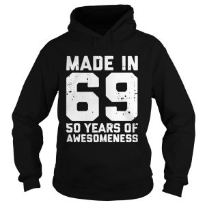 Made In 69 50 Years Of Awesomeness Shirt 2