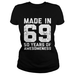 Made in 69 so years of awesomeness shirt 3