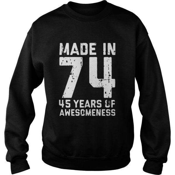 Made in 74 45 years of awesomeness shirt