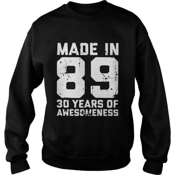 Made in 89 30 years of awesomeness shirt