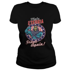Make Eternia Great Again shirt 1