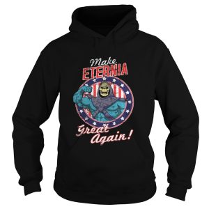 Make Eternia Great Again shirt 3