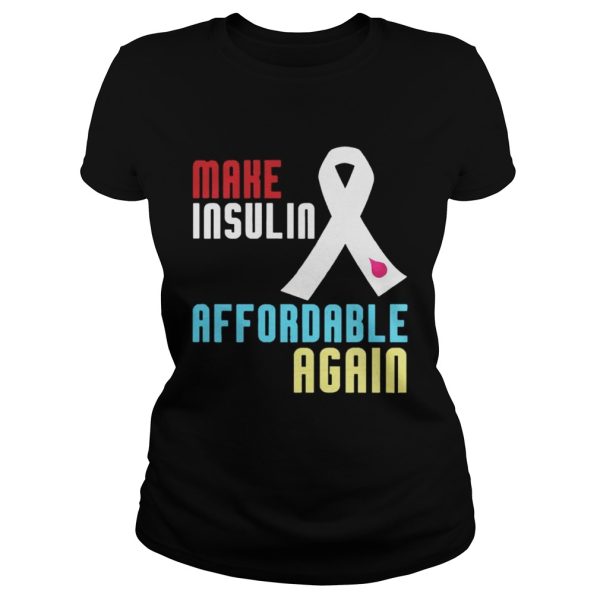 Make Insulin Affordable Again Diabetes Shirt