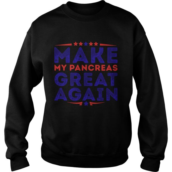 Make my pancreas great again shirt