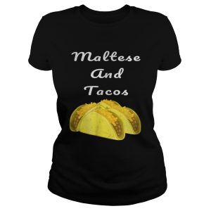 Maltese And Tacos Shirt 2