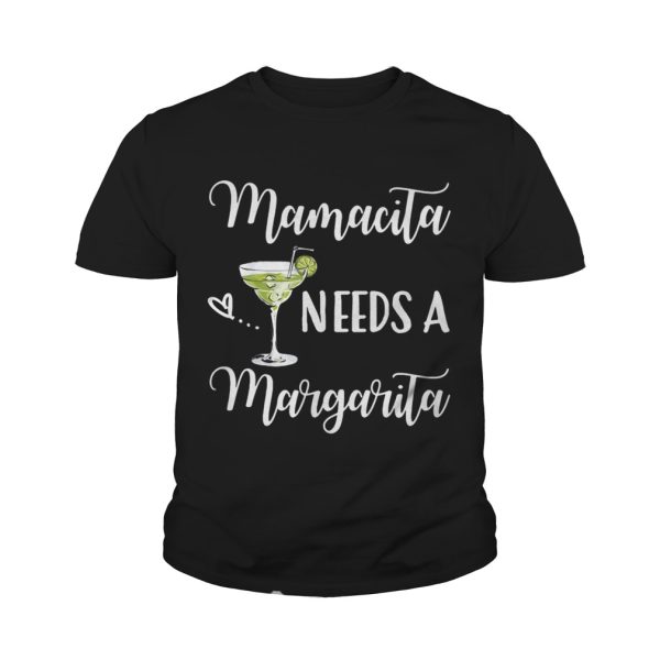 Mamacita needs a Margarita shirt