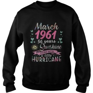 March 1961 58 years of being sunshine mixed with a little hurricane shirt 3