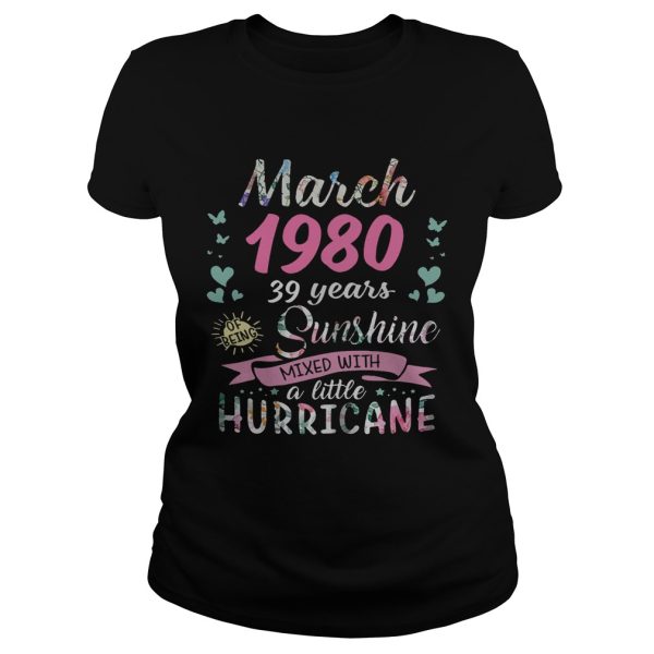 March 1980 39 years of being sunshine mixed with a little hurricane shirt