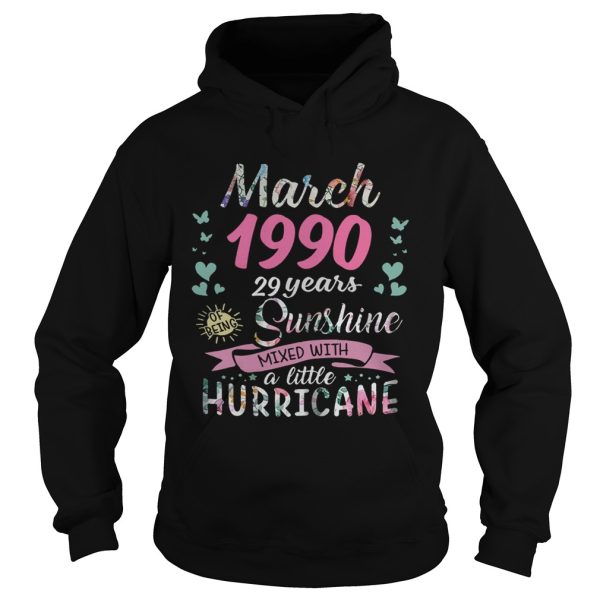 March 1990 29 years of being sunshine mixed with a little hurricane shirt