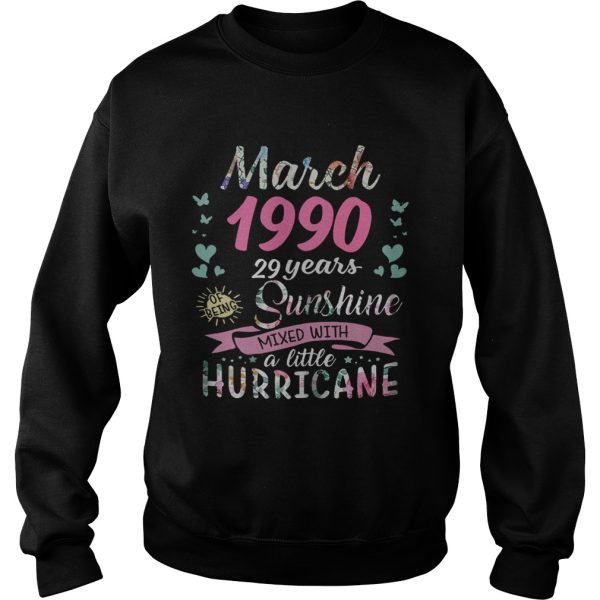 March 1990 29 years of being sunshine mixed with a little hurricane shirt