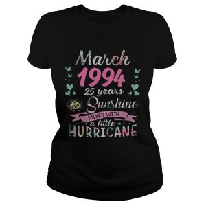 March 1994 25 years of being sunshine mixed with a little hurricane shirt 1