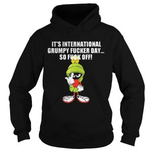 Marvin The Martian It’s Internationnal Grumpy Ducker Day So Fuck Off Shirt 1 Marvin The Martian It's Internationnal Grumpy Ducker Day So Fuck Off Shirt 2