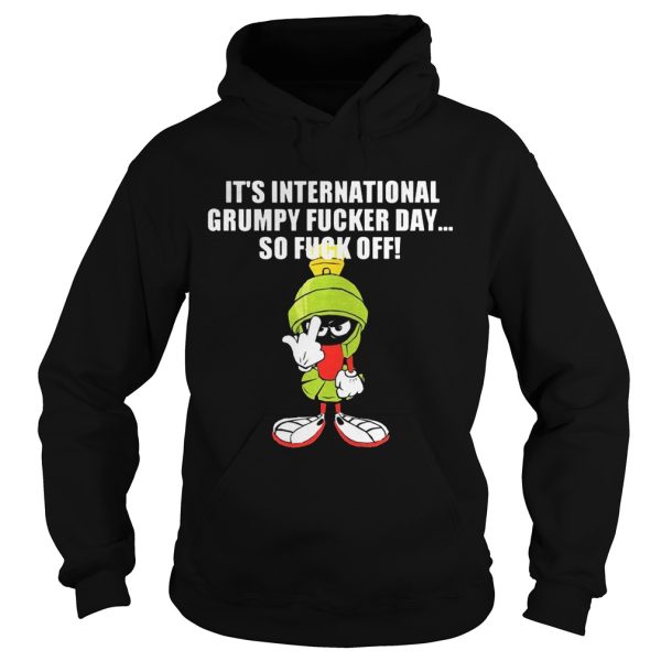 Marvin The Martian It’s Internationnal Grumpy Ducker Day So Fuck Off Shirt