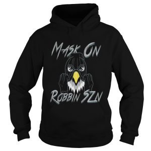 Mask On Robbin Szn Shirt 1