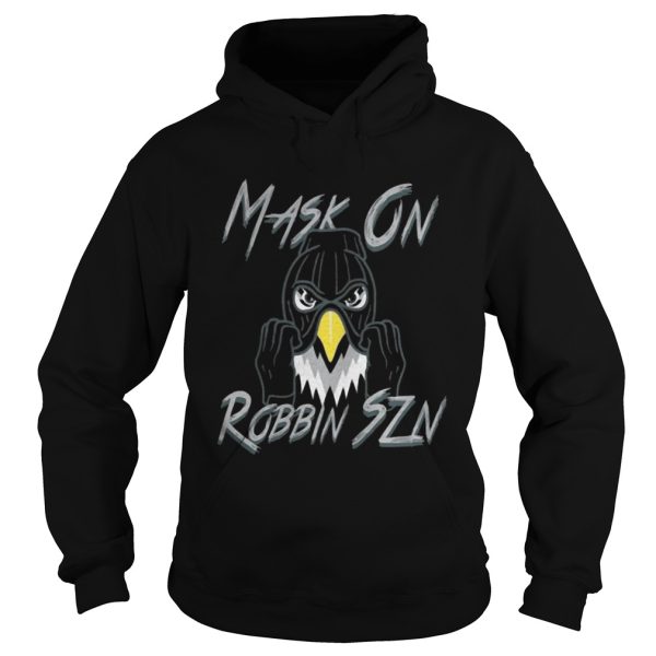 Mask On Robbin Szn Shirt