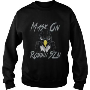Mask On Robbin Szn Shirt 3