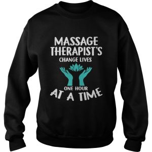Massage Therapist's Change Lives One Hour At A Time Shirt 3