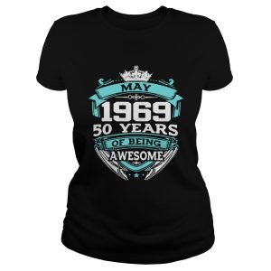 May 1969 50 years of being awesome shirt 1