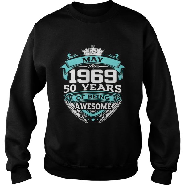 May 1969 50 years of being awesome shirt