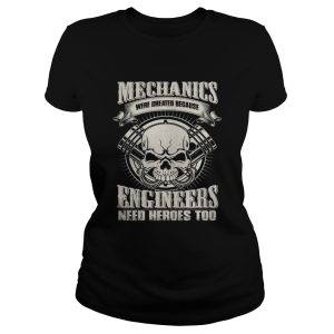 Mechannics Were Created Because Shirt 3