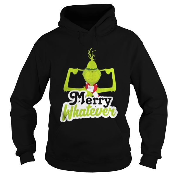 Merry Whatever The Grinch Christmas Sweatshirt