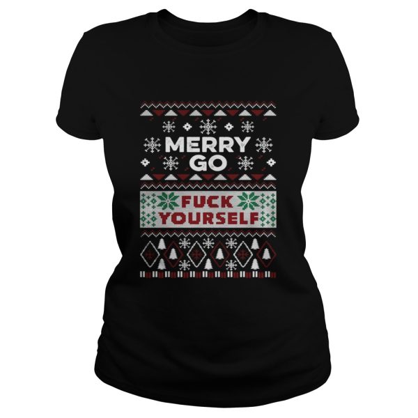 Merry go fuck yourself ugly Christmas shirt