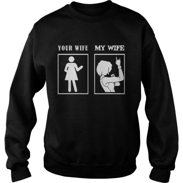 Metal WifeYour WifeMy Wife Shirt