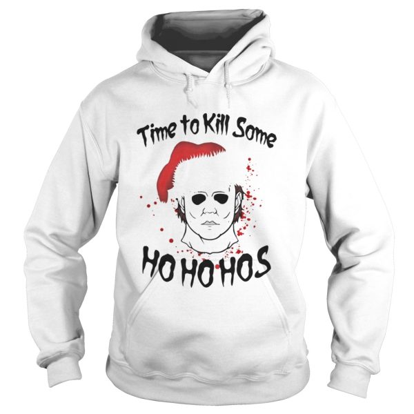 Michael Myers time to kill some Ho ho hos Christmas shirt