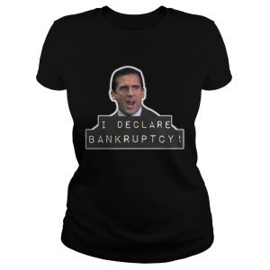 Michael Scott I Declare Bankruptcy Shirt 1
