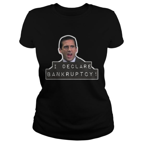 Michael Scott I Declare Bankruptcy Shirt