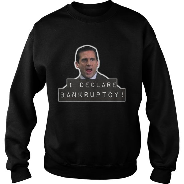 Michael Scott I Declare Bankruptcy Shirt