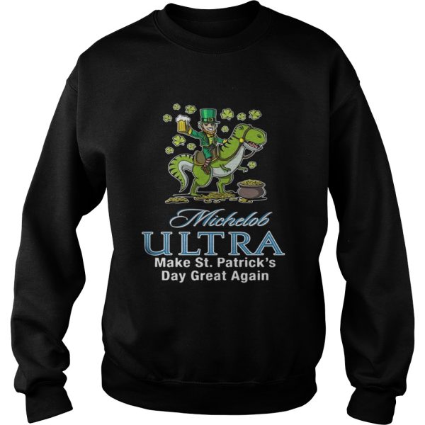 Michelob Ultra make St. Patrick’s day great again shirt