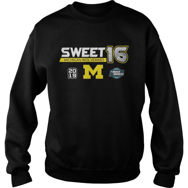 Michigan Wolverines 2019 March Madness Sweet 16 shirt