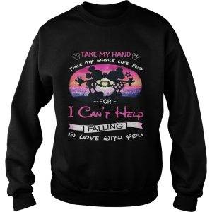 Mickey and Minnie take my hand take my whole life too for I can't help falling in love with you shirt 3