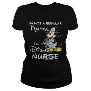 Mickey i m not a regular nurse i m a disney nurse ladies t shirt 1