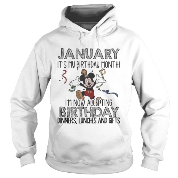 Mickey mouse January It’s my birthday month I’m now accepting Birthday dinners shirt