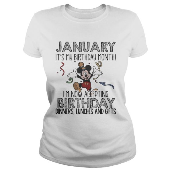 Mickey mouse January It’s my birthday month I’m now accepting Birthday dinners shirt