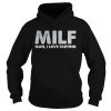 Milf man I love farting shirt