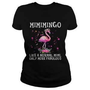 Mimimingo like a normal Mimi only more fabulous shirt 1