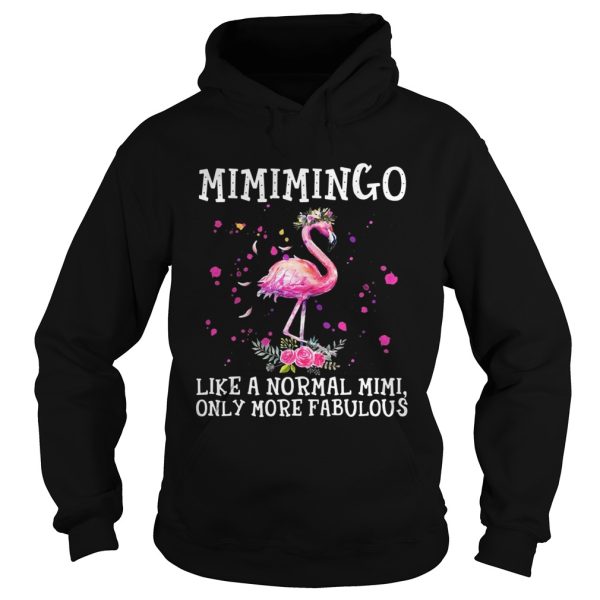 Mimimingo like a normal Mimi only more fabulous shirt