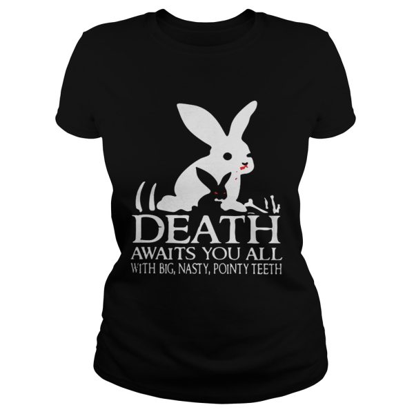 Monty Python Rabbit death awaits you all with big nasty pointy teeth shirt