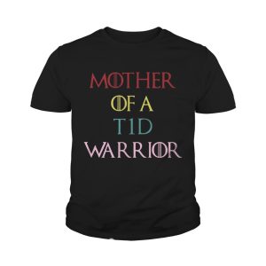 Mother Of a T1D warrior Type 1 Diabetes GoT T shirt 4