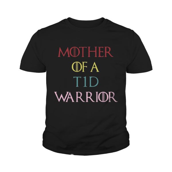 Mother Of a T1D warrior Type 1 Diabetes GoT T-shirt