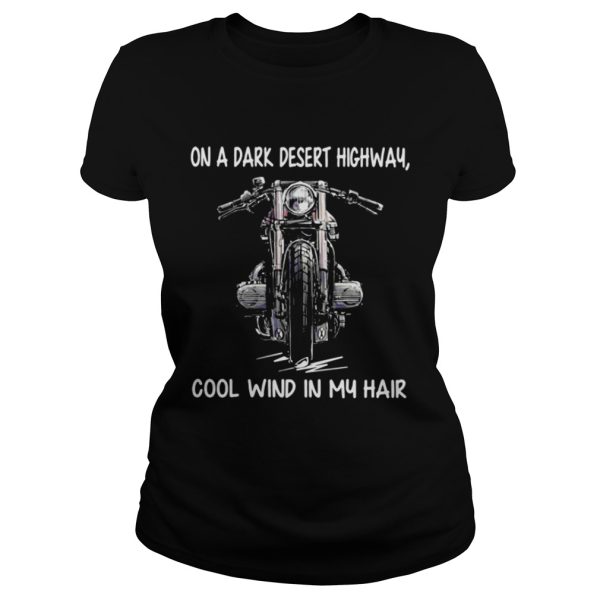 Motorcycle on a dark desert highway cool wind in my hair shirt