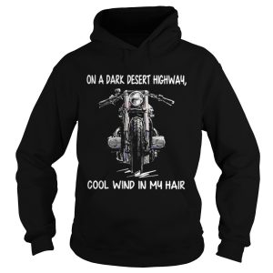 Motorcycle on a dark desert highway cool wind in my hair shirt 2