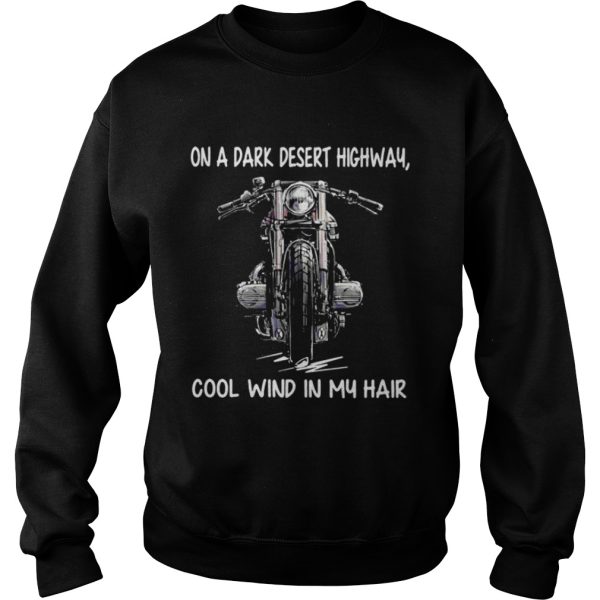 Motorcycle on a dark desert highway cool wind in my hair shirt