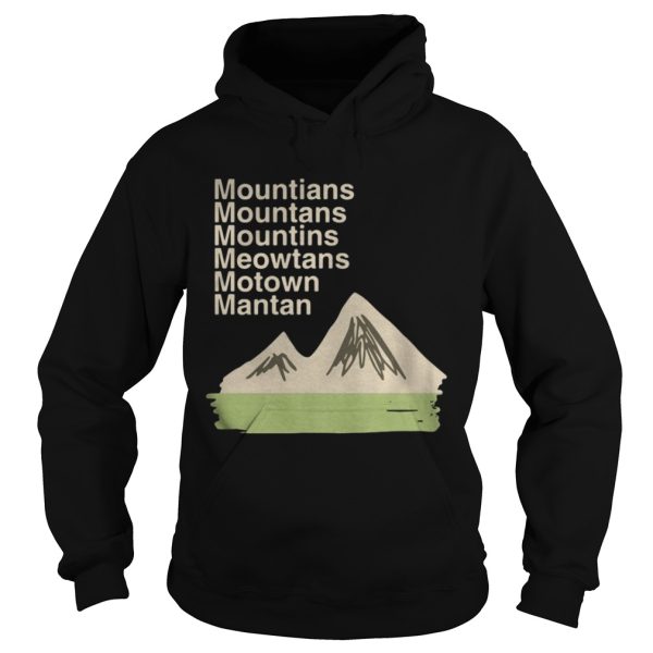 Mountians Mountans Mountins Meowtans Motown Mantan shirt
