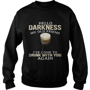 Murphy's Irish Hello Darkness My Old Friend I've Come To Drink With You Again Shirt 3