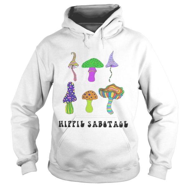 Mushroom Hippie Sabotage shirt
